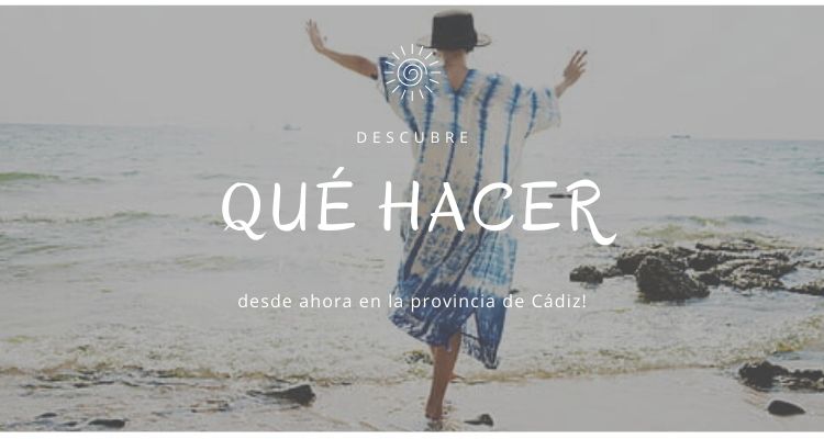 Qué Hacer en la Provencia de Cadiz